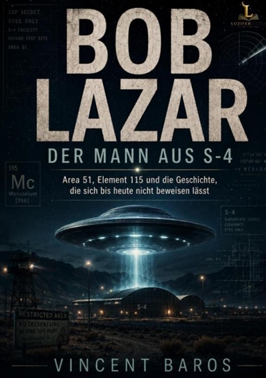Afbeelding van Bob Lazar - Der Mann aus S-4