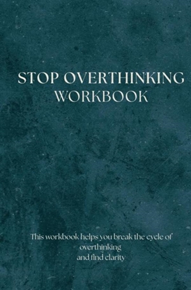 Afbeeldingen van Stop Overthinking - Workbook