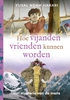 Afbeelding van Het mysterie van de mens Hoe vijanden vrienden kunnen worden