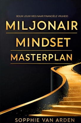 Afbeeldingen van Miljonair Mindset Masterplan: Bouw Jouw Weg Naar Financiële Vrijheid