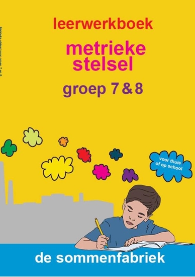 Afbeelding van Metrieke stelsel groep 7 & 8 Leerwerkboek