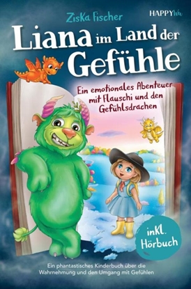 Afbeeldingen van Liana im Land der Gefühle - Ein emotionales Abenteuer mit Flauschi und den Gefühlsdrachen