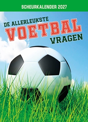 Afbeeldingen van Scheurkalender 2027 De allerleukste voetbalvragen