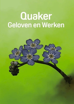Afbeeldingen van Quaker: Geloven en Werken