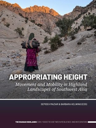 Afbeeldingen van The Iranian Highlands. Early Societies between Resilience and Integration Appropriating Height