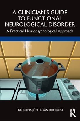 Afbeeldingen van A Clinician?s Guide to Functional Neurological Disorder