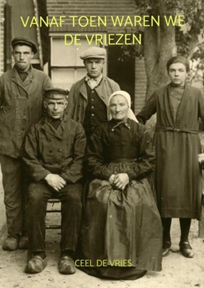 Afbeeldingen van Vanaf toen waren we De Vriezen