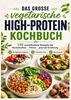Afbeelding van Das vegetarische High-Protein-Kochbuch Eiweißreiche Rezepte für Muskelaufbau, Fitness & gesunde Ernährung