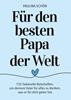 Afbeelding van Für den Besten Papa der Welt: 135 liebevolle Botschaften, um deinem Vater für alles zu danken, was er für dich getan hat