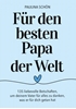 Afbeelding van Für den Besten Papa der Welt: 135 liebevolle Botschaften, um deinem Vater für alles zu danken, was er für dich getan hat