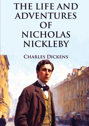 Afbeeldingen van The Life and Adventures of Nicholas Nickleby