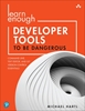 Afbeelding van Learn Enough Developer Tools to Be Dangerous