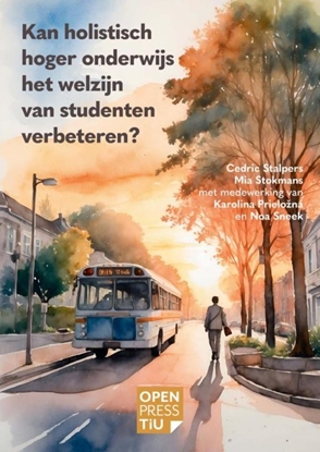 Afbeeldingen van Kan holistisch hoger onderwijs het welzijn van studenten verbeteren?