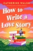 Afbeelding van How to Write a Love Story