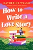 Afbeelding van How to Write a Love Story