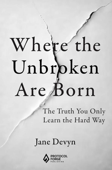Afbeelding van Where the Unbroken Are Born