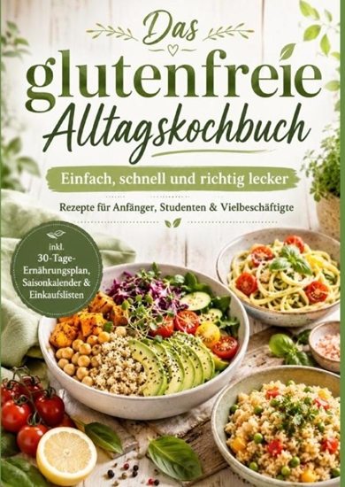 Afbeelding van Das glutenfreie Alltagskochbuch: Einfach, schnell und richtig lecker