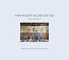 Afbeelding van Hier woont alleen de tijd