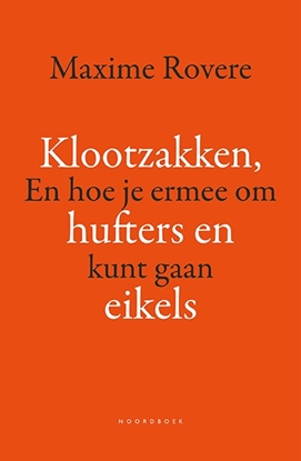 Afbeeldingen van Klootzakken, hufters en eikels