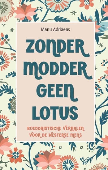 Afbeelding van Zonder modder geen lotus