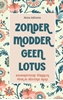 Afbeelding van Zonder modder geen lotus