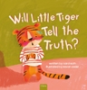 Afbeelding van Will Little Tiger Tell the Truth?