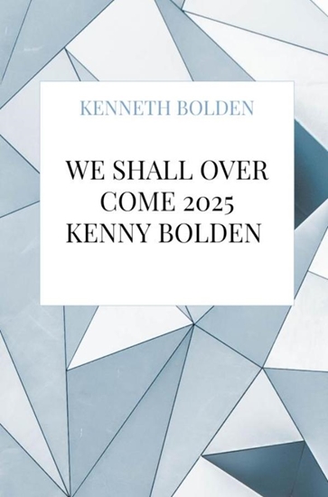 Afbeelding van We Shall Over Come 2025 Kenny Bolden