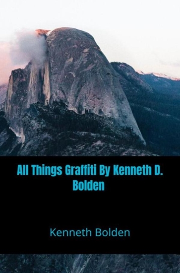 Afbeelding van All Things Graffiti By Kenneth D. Bolden