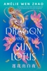 Afbeelding van The Three Realms The Dragon and the Sun Lotus
