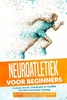 Afbeelding van Neuroatletiek voor Beginners: Verbeter Kracht, Coördinatie en Conditie met Neurocentrische Training – Inclusief een 10-Weeks Actieplan en Opwarmprogramma voor Neuroatletische Training