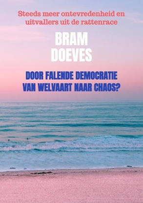 Afbeeldingen van Door falende democratie van welvaart naar chaos?
