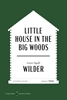 Afbeelding van HarperCollins American Classics Wilder, L: Little House in the Big Woods American Classics E