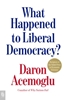 Afbeelding van What Happened to Liberal Democracy?