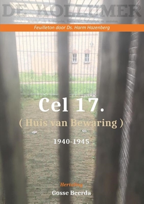 Afbeeldingen van Cel 17 (Huis van Bewaring) 1940 - 1945