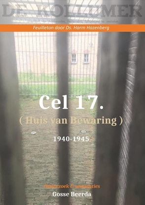 Afbeeldingen van Cel 17 (Huis van Bewaring) 1940 - 1945 (dl 2)