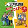 Afbeelding van F.C. De Kampioenen Dit of dat? Meer dan 350 dilemma's van je favoriete voetbalploeg