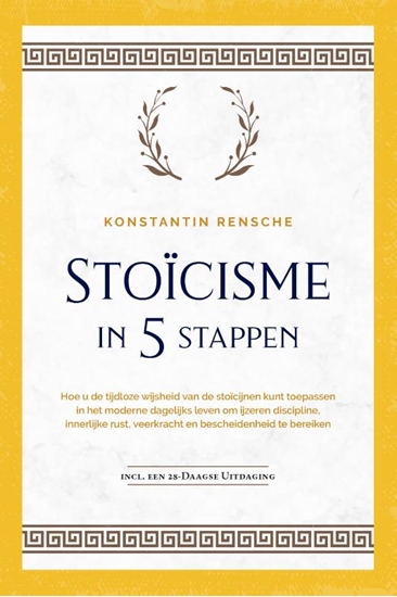 Afbeelding van Stoïcisme in 5 stappen: Hoe u de tijdloze wijsheid van de stoïcijnen kunt toepassen in het moderne dagelijks leven om ijzeren discipline, innerlijke rust, veerkracht en bescheidenheid te bereiken | incl. een 28-daagse uitdaging