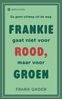 Afbeelding van Frankie gaat niet voor rood, maar voor groen