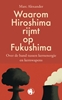 Afbeelding van Waarom Hiroshima rijmt op Fukushima