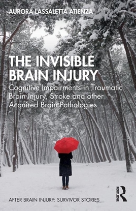 Afbeeldingen van After Brain Injury: Survivor Stories The Invisible Brain Injury