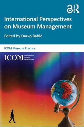 Afbeeldingen van ICOM Museum Practice International Perspectives on Museum Management