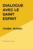 Afbeelding van Dialogue avec le Saint Esprit