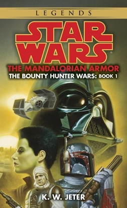 Afbeeldingen van Star Wars: The Bounty Hunter Wars - Legends Jeter, K: Mandalorian Armor: Star Wars Legends (the Bounty H