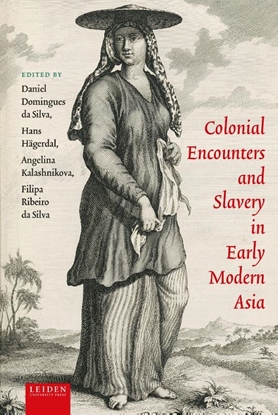 Afbeeldingen van Colonial Encounters and Slavery in Early Modern Asia