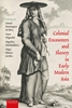 Afbeelding van Colonial Encounters and Slavery in Early Modern Asia