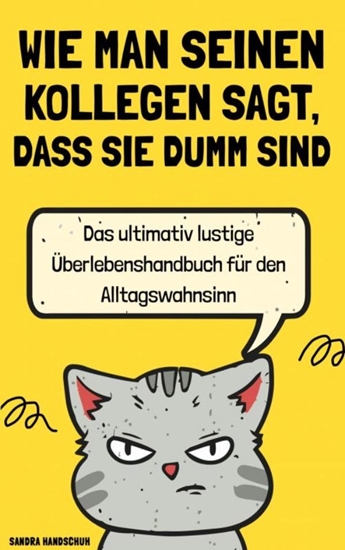 Afbeelding van Wie man seinen Kollegen sagt, dass sie dumm sind