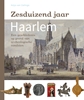 Afbeelding van Zesduizend jaar Haarlem