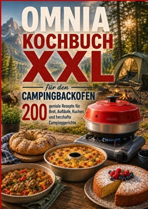 Afbeeldingen van Omnia Kochbuch XXL für den Campingbackofen – 200 geniale Rezepte für Brot, Aufläufe, Kuchen und herzhafte Campinggerichte