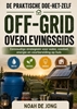 Afbeelding van DE PRAKTISCHE DOE-HET-ZELF OFF-GRID OVERLEVINGSGIDS