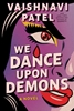 Afbeelding van We Dance Upon Demons